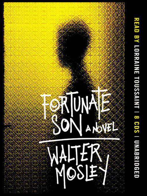 Click here to view title details for Fortunate Son by Walter Mosley