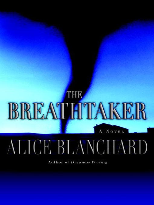 Click here to view title details for The Breathtaker by Alice Blanchard