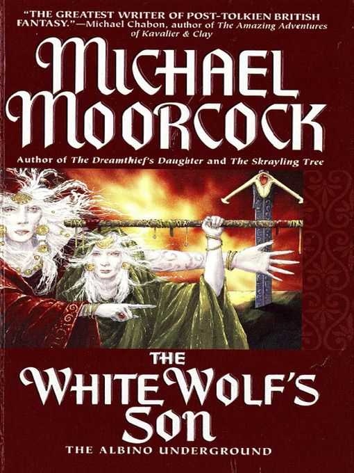Click here to view title details for The White Wolf's Son by Michael Moorcock