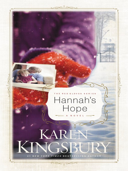 Click here to view title details for Hannah's Hope by Karen Kingsbury