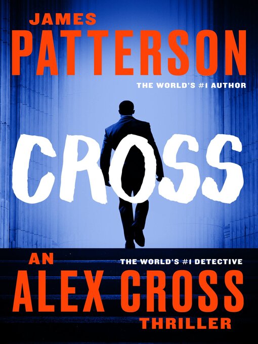 Click here to view title details for Cross by James Patterson