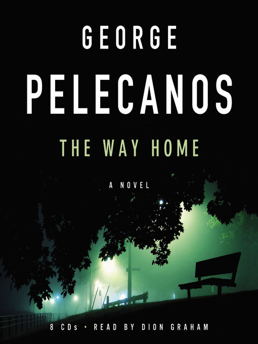 Click here to view title details for The Way Home by George Pelecanos