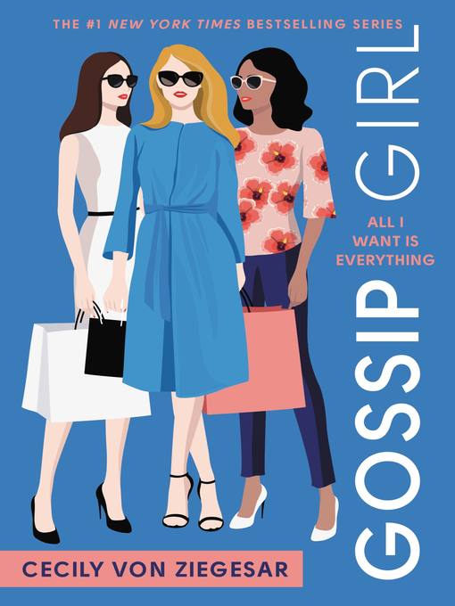 Click here to view title details for All I Want is Everything by Cecily von Ziegesar