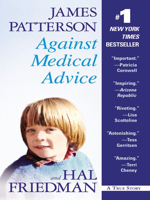 Click here to view title details for Against Medical Advice by James Patterson