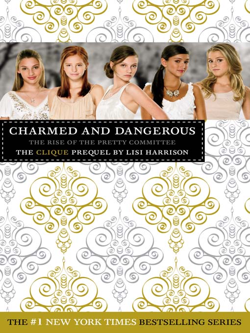 Click here to view title details for Charmed and Dangerous by Lisi Harrison