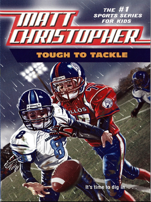 Click here to view title details for Tough to Tackle by Matt Christopher
