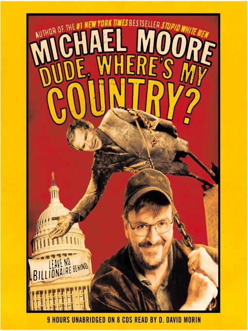 Click here to view title details for Dude, Where's My Country? by Michael Moore