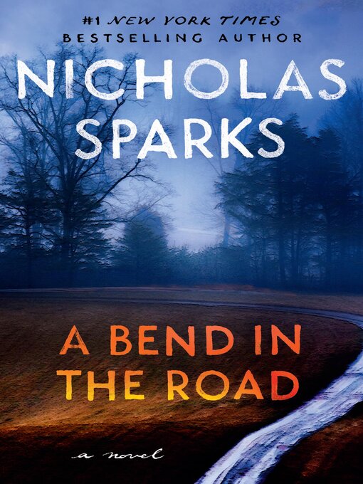 Click here to view title details for A Bend in the Road by Nicholas Sparks