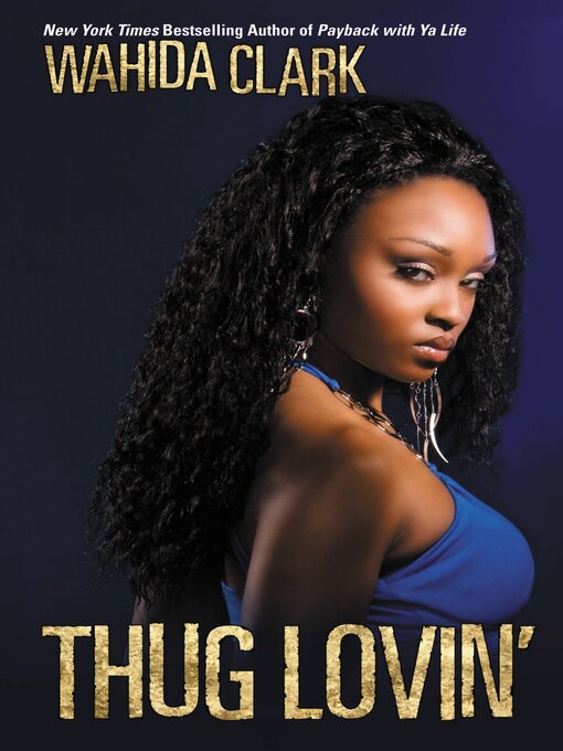 Click here to view title details for Thug Lovin' by Wahida Clark