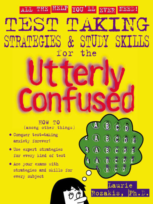 Test taking strategies and study skills for the utterly confused