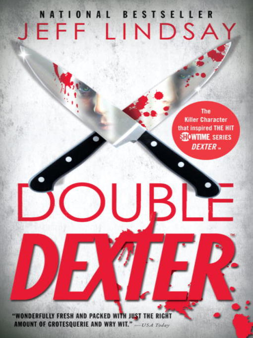 Click here to view title details for Double Dexter by Jeff Lindsay