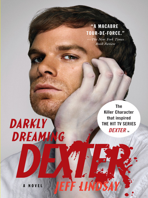 Click here to view title details for Darkly Dreaming Dexter by Jeff Lindsay
