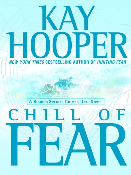 Click here to view title details for Chill of Fear by Kay Hooper