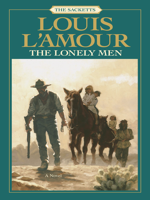 Click here to view title details for The Lonely Men by Louis L'Amour