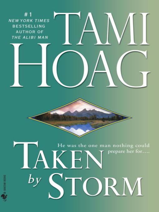 Click here to view title details for Taken by Storm by Tami Hoag