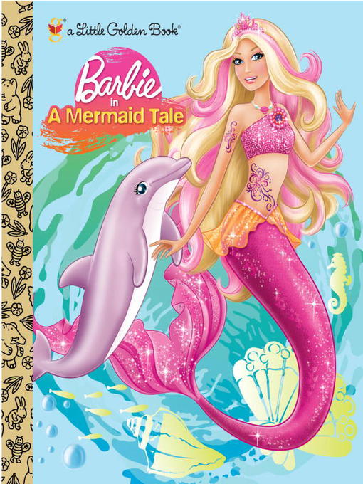 Click here to view title details for Barbie in a Mermaid Tale by Mary Tillworth