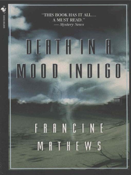Click here to view title details for Death in a Mood Indigo by Francine Mathews