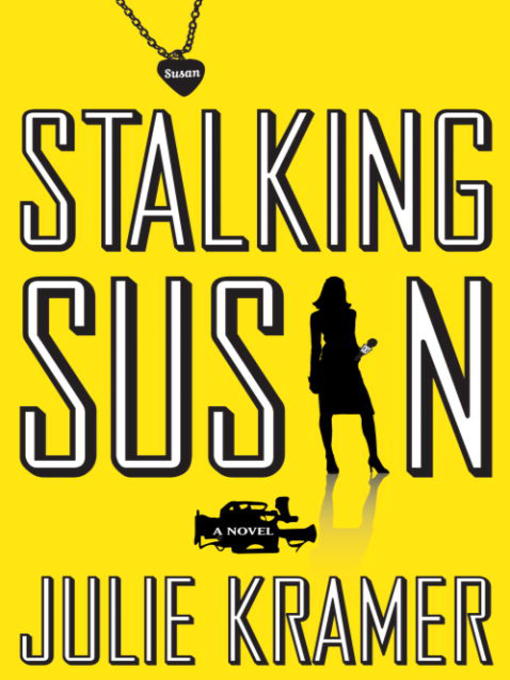 Click here to view title details for Stalking Susan by Julie Kramer