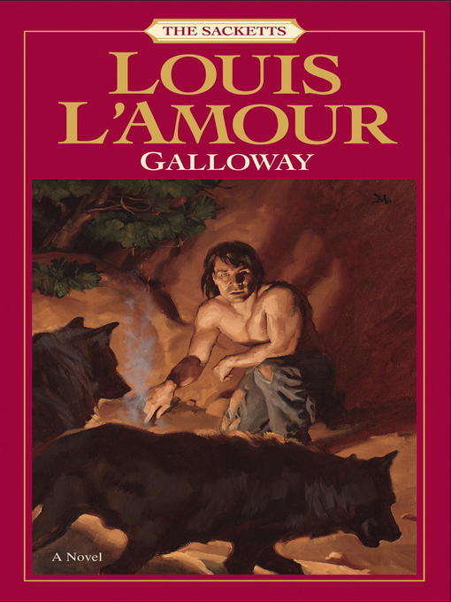 Click here to view title details for Galloway by Louis L'Amour