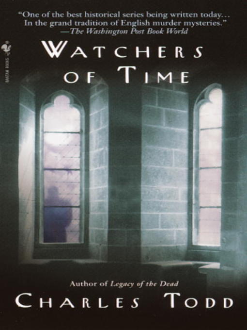 Click here to view title details for Watchers of Time by Charles Todd