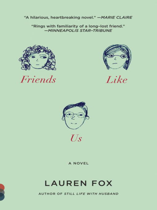 Click here to view title details for Friends Like Us by Lauren Fox