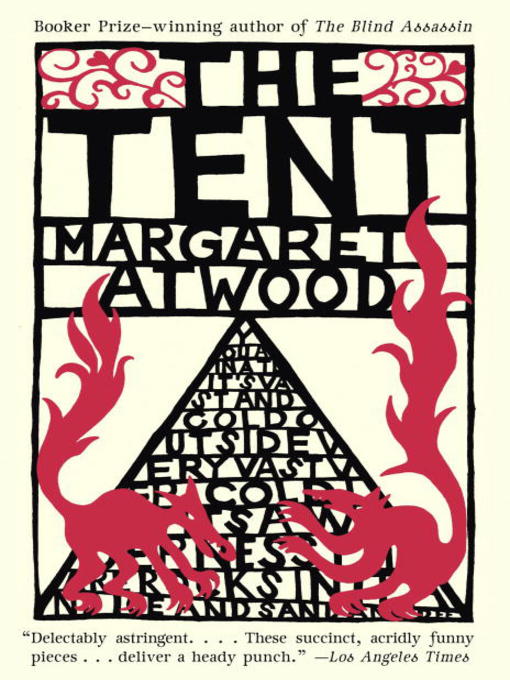 Click here to view title details for The Tent by Margaret Atwood