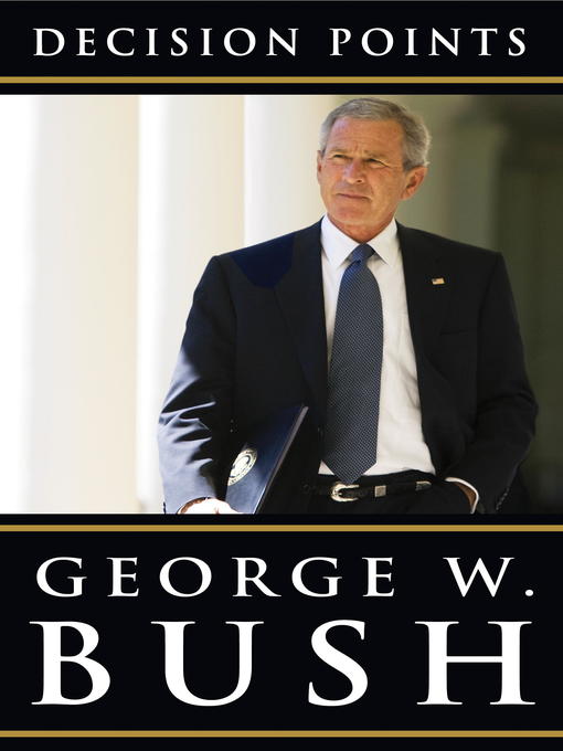 Click here to view title details for Decision Points by George W. Bush