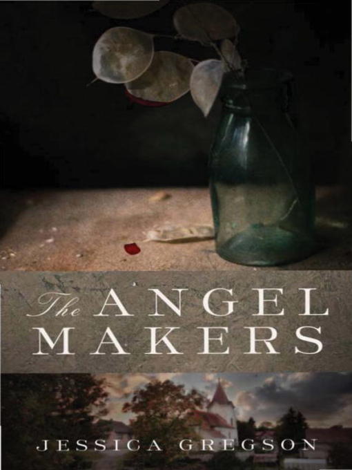 Click here to view title details for The Angel Makers by Jessica Gregson