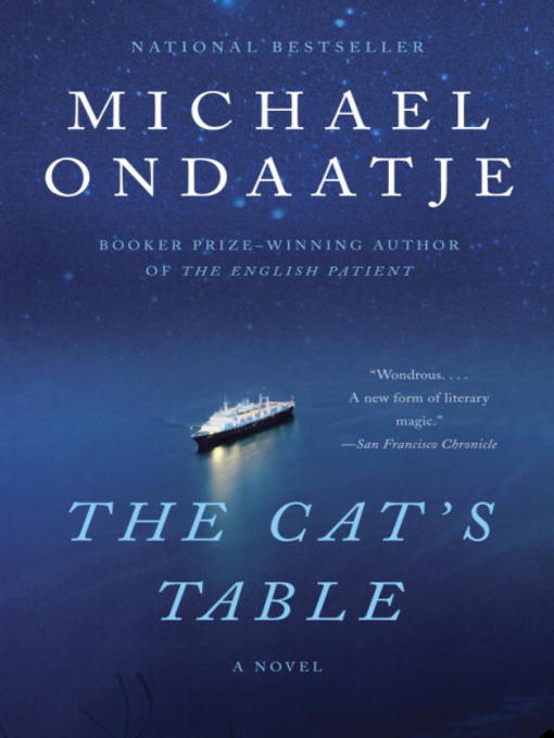 Click here to view title details for The Cat's Table by Michael Ondaatje