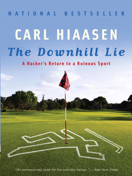 Click here to view title details for The Downhill Lie by Carl Hiaasen
