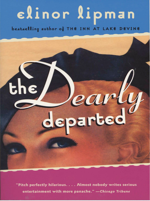 Click here to view title details for The Dearly Departed by Elinor Lipman