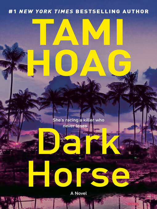 Click here to view title details for Dark Horse by Tami Hoag