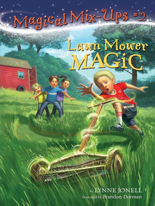 Click here to view title details for Lawn Mower Magic by Lynne Jonell