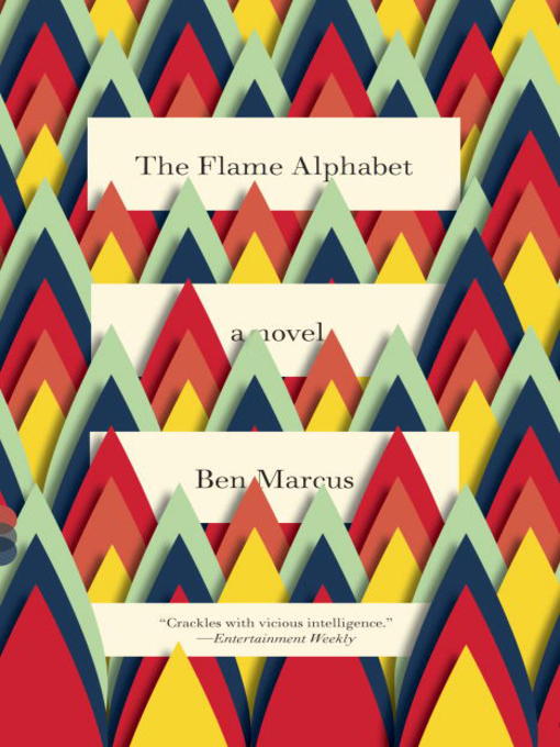 Click here to view title details for The Flame Alphabet by Ben Marcus
