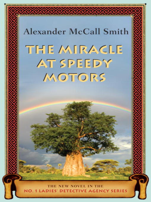 Click here to view title details for The Miracle at Speedy Motors by Alexander McCall Smith