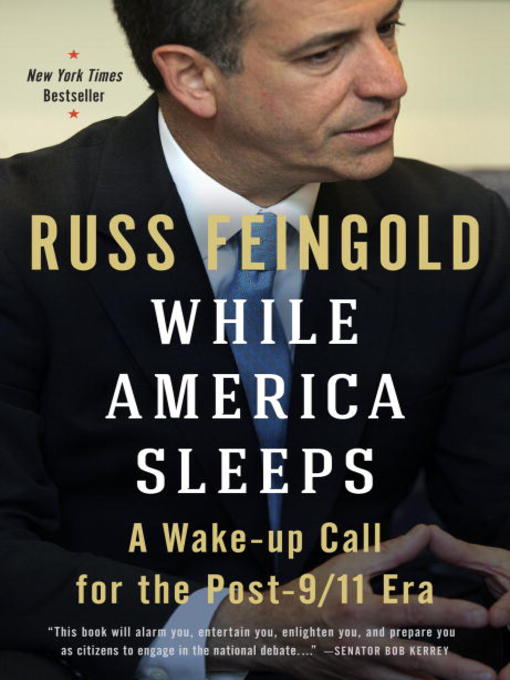 Click here to view title details for While America Sleeps by Russ Feingold