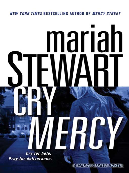 Click here to view title details for Cry Mercy by Mariah Stewart