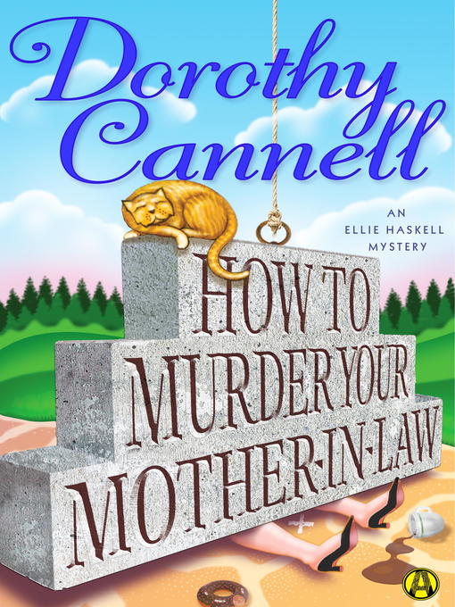 Click here to view title details for How to Murder Your Mother-In-Law by Dorothy Cannell