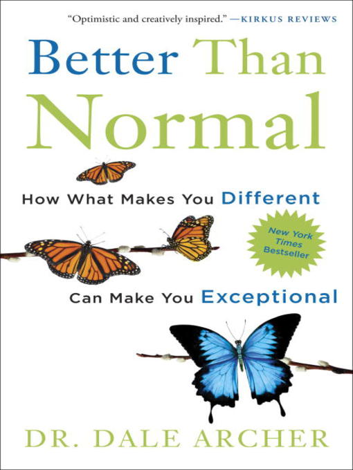 Click here to view title details for Better Than Normal by Dr. Dale Archer