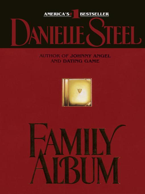 Click here to view title details for Family Album by Danielle Steel