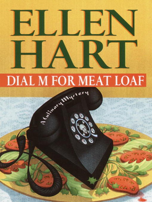 Click here to view title details for Dial M for Meat Loaf by Ellen Hart