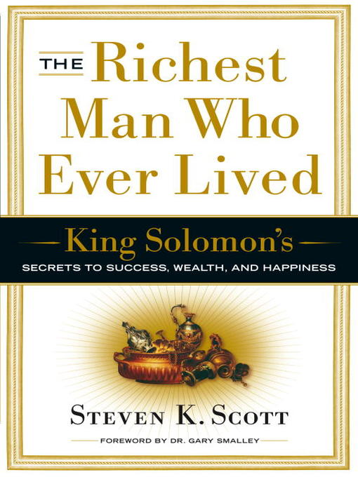 Click here to view title details for The Richest Man Who Ever Lived by Steven K. Scott