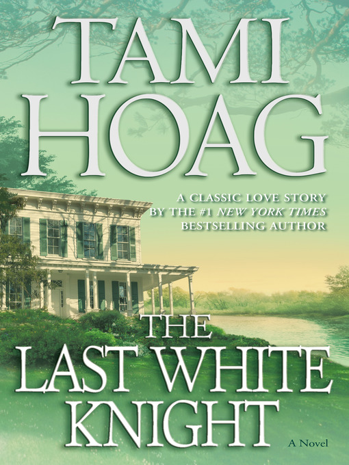 Click here to view title details for The Last White Knight by Tami Hoag