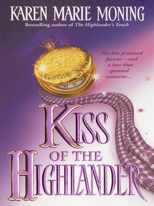 Click here to view title details for Kiss of the Highlander by Karen Marie Moning