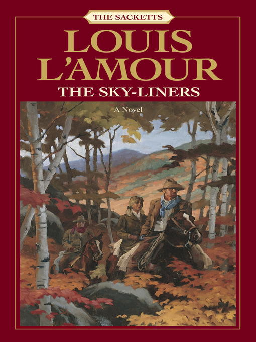 Click here to view title details for The Sky-Liners by Louis L'Amour