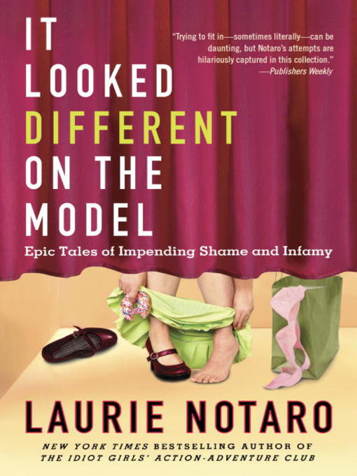 Click here to view title details for It Looked Different on the Model by Laurie Notaro