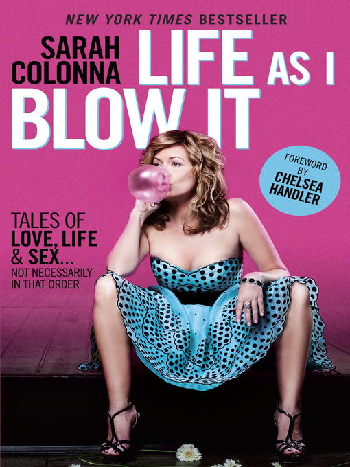 Click here to view title details for Life As I Blow It by Sarah Colonna