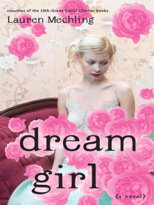 Click here to view title details for Dream Girl by Lauren Mechling