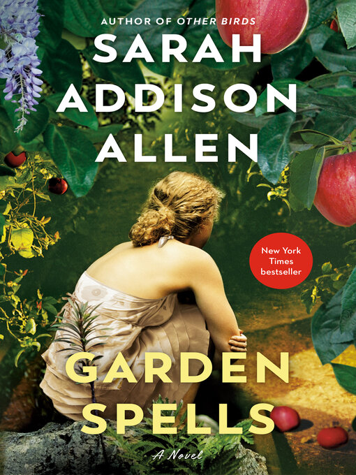 Click here to view title details for Garden Spells by Sarah Addison Allen