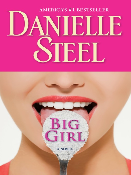 Click here to view title details for Big Girl by Danielle Steel